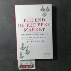 The End of the Free Market：Who Wins the War Between States and Corporations?（精装）