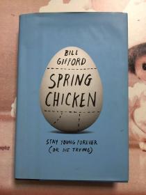 Spring Chicken: Stay Young Forever (Or Die Trying)