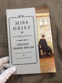 Miss Grief and Other Stories 美国十九世纪著名小说家、诗人伍尔逊短篇小说集【科尔姆·托宾作序。英文版】