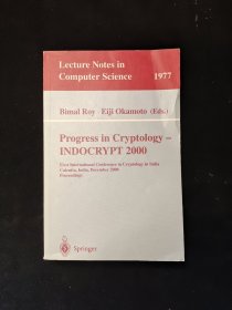 Progress in Cryptology - INDOCRYPT 2000: First International Conference in Cryptology in India, Calcutta, India, December 10-13, 2000. Proceedings 16开