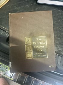 THE FEDERAL INCOME TAX ITS SOURCES AND APPLICATIONS 1979