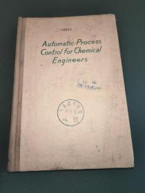 Automatic Process Control for Chemical Engineers 化工过程自动控制 （英文 精装）