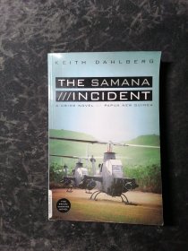 THE SAMANA INCIDENT:A CRIME NOVEL OF PAPUA NEW GUINEA（作者签赠本）