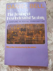 The Coming of Post-Industrial Society: A Venture in Social Forecasting 后工业社会的到来【英文版】