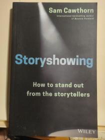 Storyshowing: How to Stand Out from the Storytellers