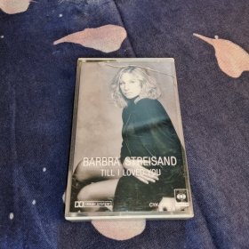 磁带： Barbra Streisand《TILL I LOVED YOU》