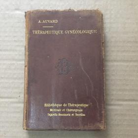 THERAPEUTIQUE GYNECOLOGIQUE  妇科治疗  法语医学老外文书  1896年版