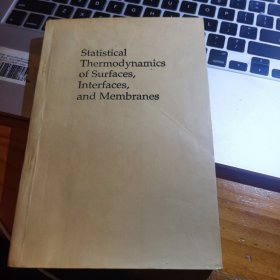 Statistical Thermodynamics of Surfaces, Interfaces, and Membranes (表面、界面和膜的统计热力学)