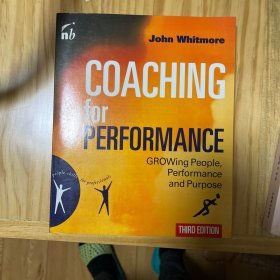 Coaching for Performance：Growing People, Performance and Purpose