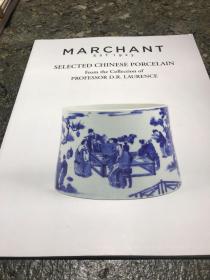 Marchant 马钱特 瓷器 展销图录 （含有 十七世纪瓷器）Chinese porcelain from the collection of professor d.r.Laurence