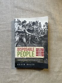 Disposable People: New Slavery in the Global Economy 用后即弃的人：全球经济中的新奴隶制 凯文·贝尔斯【加利福利亚大学出版社，英文版】有个别划线