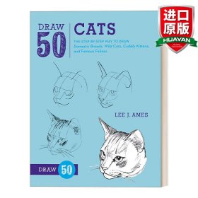 英文原版 Draw 50 Cats 画50系列：猫 家猫、野猫、猫科动物等 趣味绘画技巧指南 工具书 Lee J. Ames 英文版 进口英语原版书籍