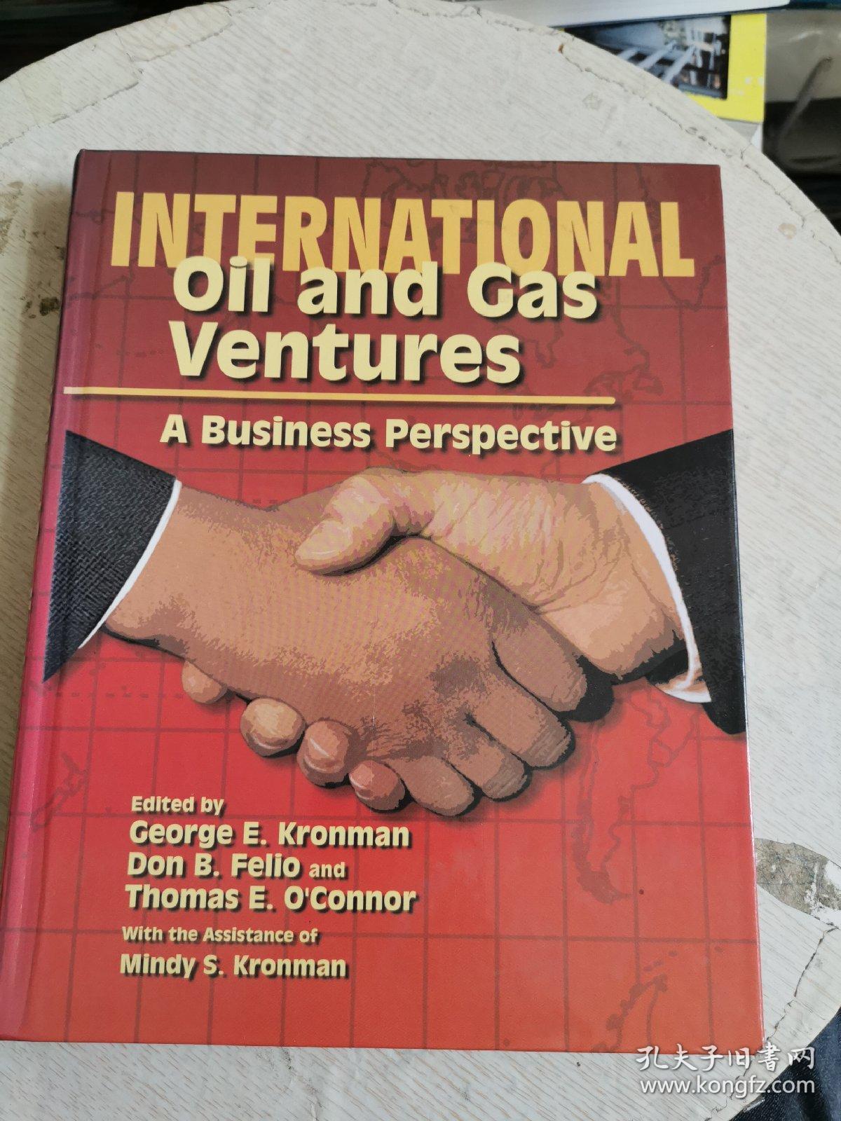 INTERNATIONAL OIL AND GAS VENTURES:A Business Perspective