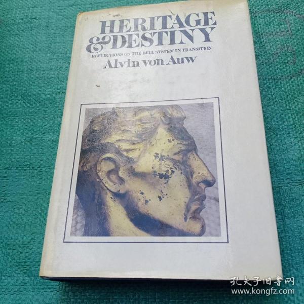 英文原版 Heritage & destiny: Reflections on the Bell System in transition by Alvin Von Auw 大精装