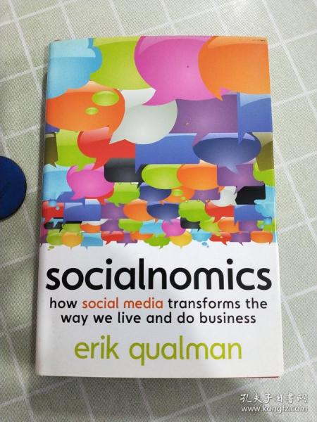 Socialnomics：How Social Media Transforms the Way We Live and Do Business