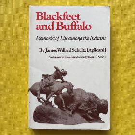 Blackfeet and Buffalo Memories of Life Among the Indians