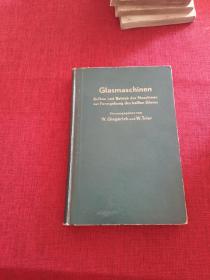 Glasmaschinen Aufbau und Befrieb der Maschinen zur