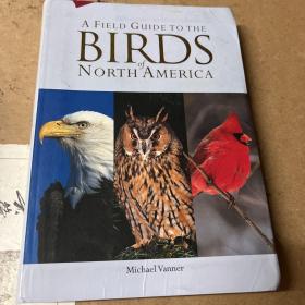 A Field Guide to the Birds  of North America