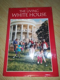 THE LIVING WHITE HOUSE