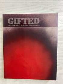 Gifted：From the Royal Academy to the Queen 天赋异禀：从皇家学院到女王（2013年英文版）20开（正版如图、内页干净）