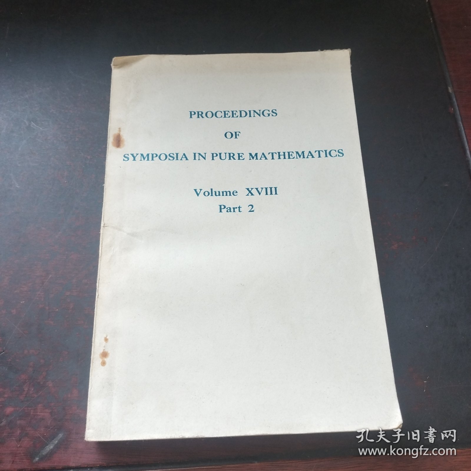 PROCEEDINGS OF SYMPOSIA IN PURE MATHEMATICS （非线性算子和巴拿赫空间中的演化的非线性方程 英文版.）