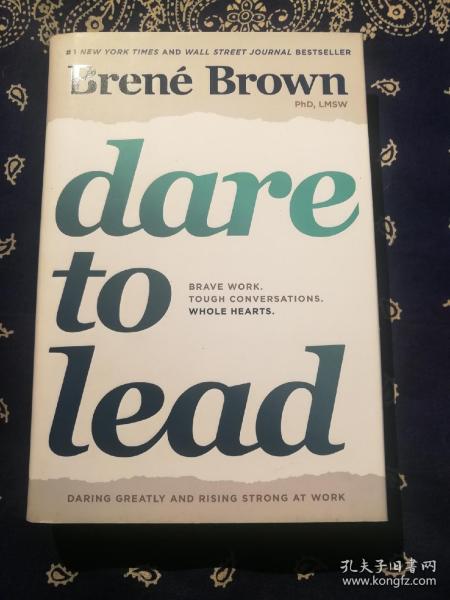 Dare to Lead：Brave Work. Tough Conversations. Whole Hearts.