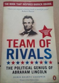 Team of Rivals: The Political Genius of Abraham Lincoln