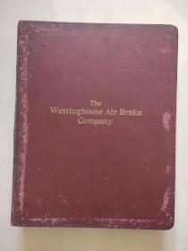 The Westinghouse Air Brake Company  西屋空气制动器公司 古旧产品样本合订本。铆扣装夹，布面精装12开 厚3.5CM 很重