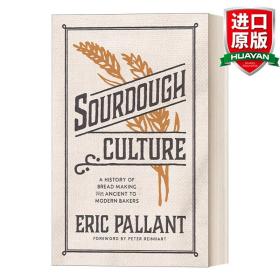 英文原版 Sourdough Culture 酵母文化 從古代到現(xiàn)代面包師的面包制作史 美食歷史 精裝 Eric Pallant 英文版 進(jìn)口英語(yǔ)原版書籍