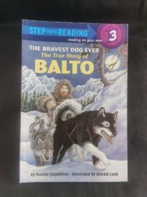 The Bravest Dog Ever : The True Story of Balto 最勇敢的狗: 巴尔托的真实故事