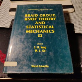 Braid Group, Knot Theory and Statistical Mechanics II
Advanced Series in Mathematical Physics Vol.17