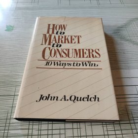 How to market to consumers: 10 ways to win