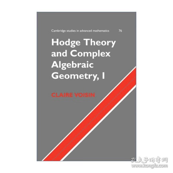 Hodge Theory and Complex Algebraic Geometry I：Volume 1