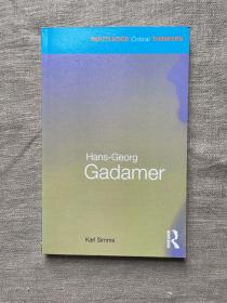 Hans-Georg Gadamer (Routledge Critical Thinkers) 导读伽达默尔 劳特里奇思想家和思想导读丛书【英文版】