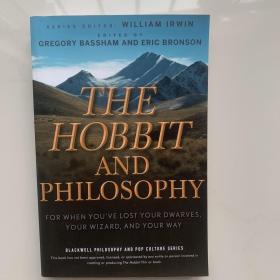 The Hobbit and Philosophy: For When You've Lost Your Dwarves, Your Wizard, and Your Way矮人与哲学