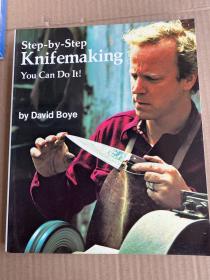 Step by Step Knifemaking: You Can Do It-