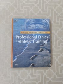 Professional Ethics in Athletic Training （16开，硬精装 ）