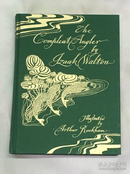 【英文原版】Izaak Walton ：The Compleat Angler 艾萨克·沃尔顿《钓客清话》 Arthur Rackham 拉克姆/赖格姆 插图