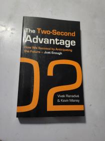 The Two-second Advantage : How We Succeed by Anticipating the Future - Just Enough