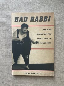 Bad Rabbi: And Other Strange but True Stories from the Yiddish Press (Stanford Studies in Jewish History and Culture) 边缘犹太人的真实故事【斯坦福大学出版社，英文版】Jews