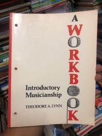 Introductory Musicianship A WORKBOOK