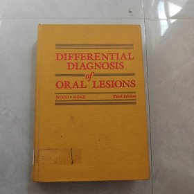 DIFFERENTIAL DIAGNOSIS OF ORAL LESIONS（口腔病变的鉴别诊断）英文版