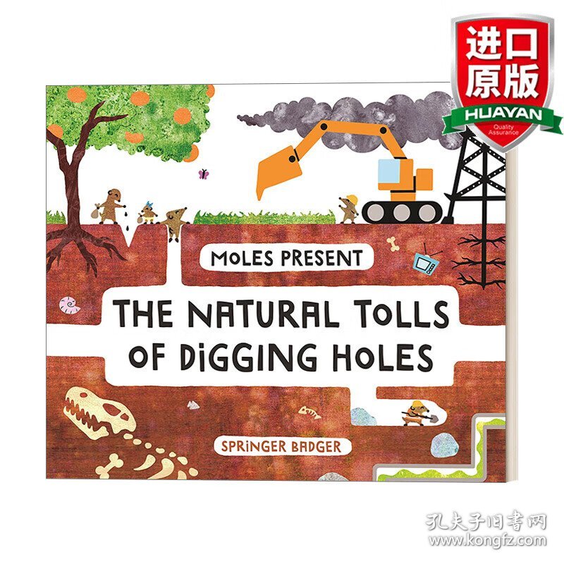 英文原版 Moles Present the Natural Tolls of Digging Holes 鼹鼠展示挖洞的代价 培养环保意识 精装绘本 英文版 进口英语原版书籍