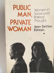 Public Man Private Woman ：Women in Social and Political Thought