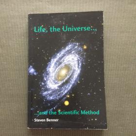 Life, the Universe, and the Scientific Method