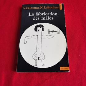 La fabrication  des mâles