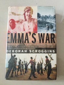 EMMA'S WAR- An aid worker,a warlord,radical islam,and the politics of oil- a true story of love and death in Sudan 精装16开插图本，助工美女与黑非洲军阀的爱情与死亡