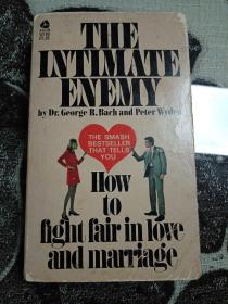 The Intimate Enemy:How to Fight Fair in Love and Marriage