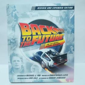 Back to the Future Revised and Expanded Edition: The Ultimate Visual History
