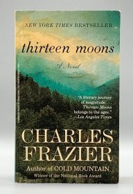 Thirteen Moons by Charles Frazier（美国文学）英文原版书